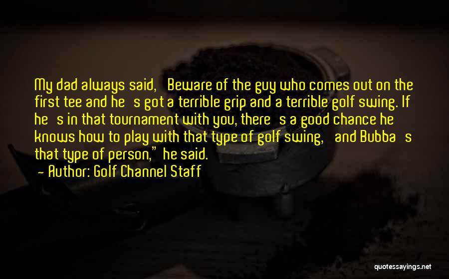 A Terrible Person Quotes By Golf Channel Staff