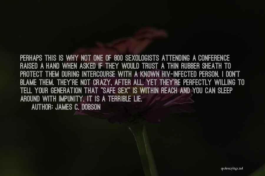 A Terrible Person Quotes By James C. Dobson