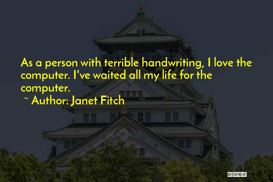 A Terrible Person Quotes By Janet Fitch