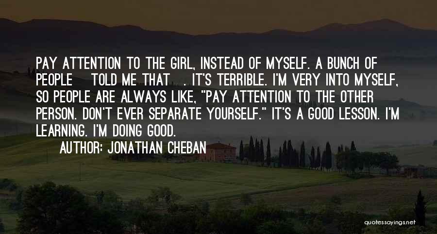 A Terrible Person Quotes By Jonathan Cheban