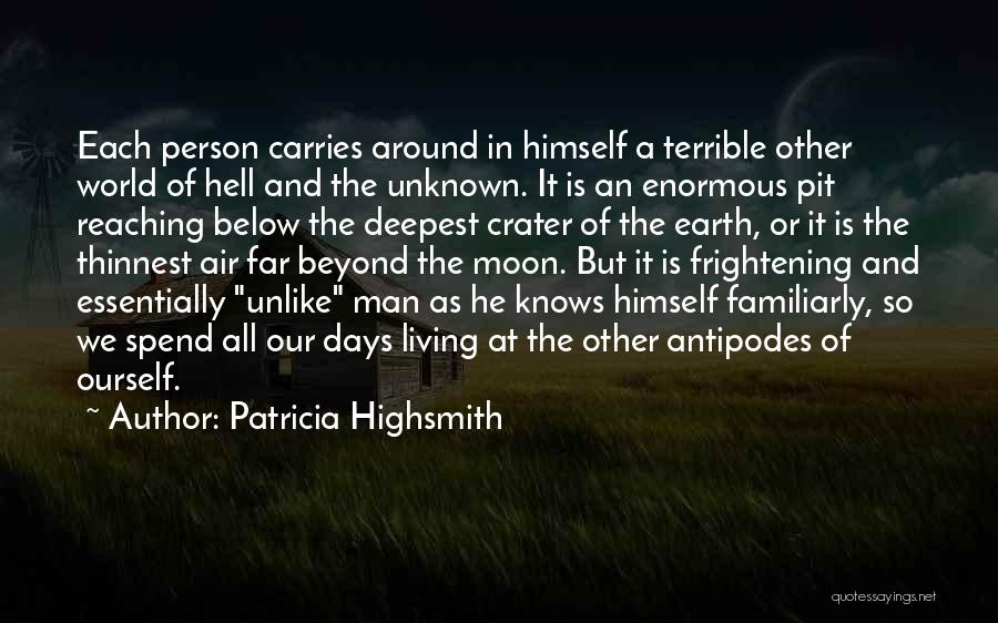 A Terrible Person Quotes By Patricia Highsmith