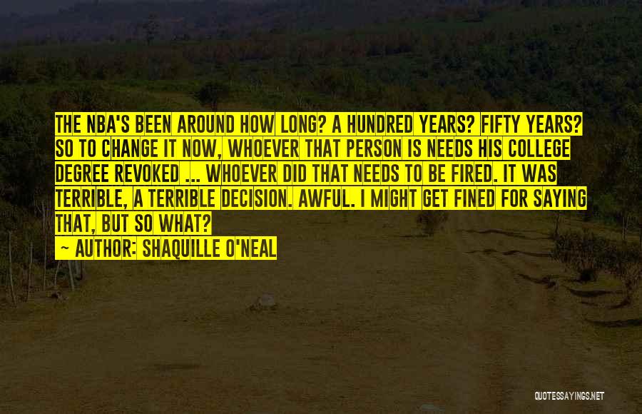 A Terrible Person Quotes By Shaquille O'Neal