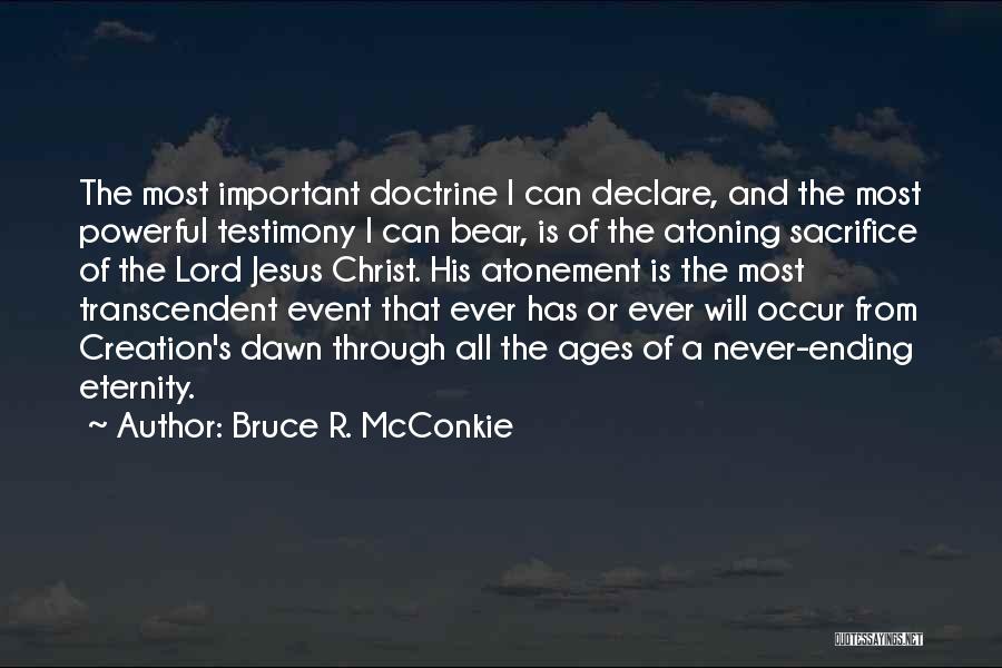 A Testimony Quotes By Bruce R. McConkie