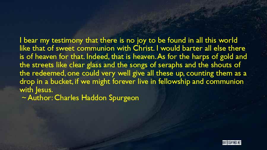 A Testimony Quotes By Charles Haddon Spurgeon