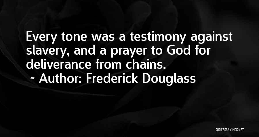 A Testimony Quotes By Frederick Douglass