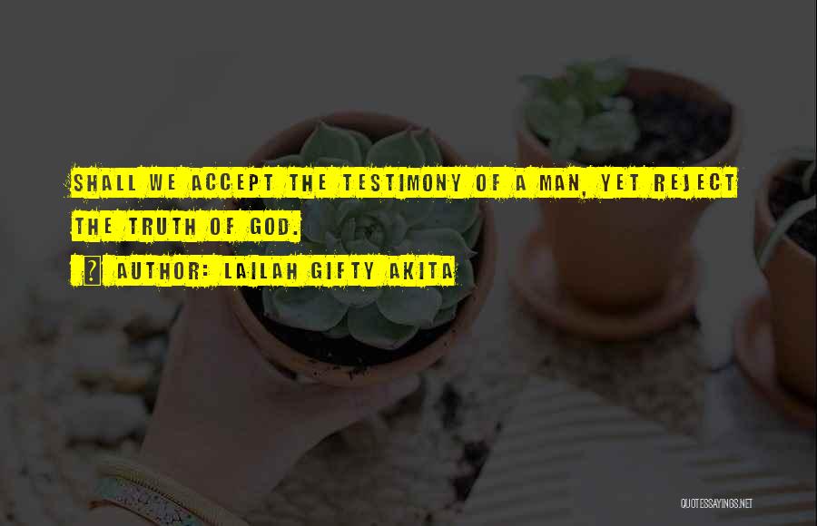 A Testimony Quotes By Lailah Gifty Akita