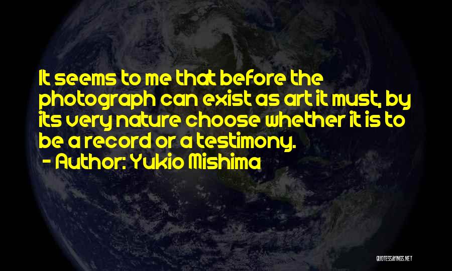 A Testimony Quotes By Yukio Mishima