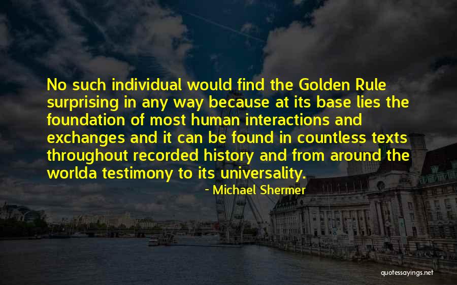A Testimony S Foundation Quotes By Michael Shermer A Testimony S Foundation Quotes By Michael Shermer
