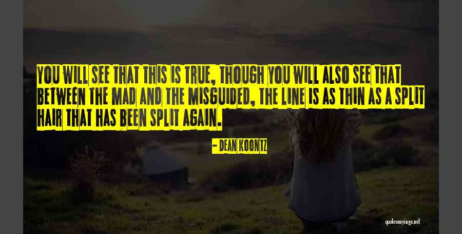 A Thin Line Quotes By Dean Koontz A Thin Line Quotes By Dean Koontz