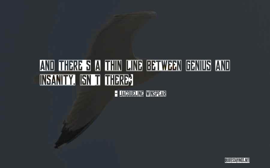 A Thin Line Quotes By Jacqueline Winspear A Thin Line Quotes By Jacqueline Winspear