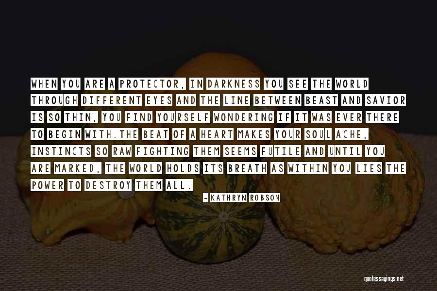 A Thin Line Quotes By Kathryn Robson A Thin Line Quotes By Kathryn Robson