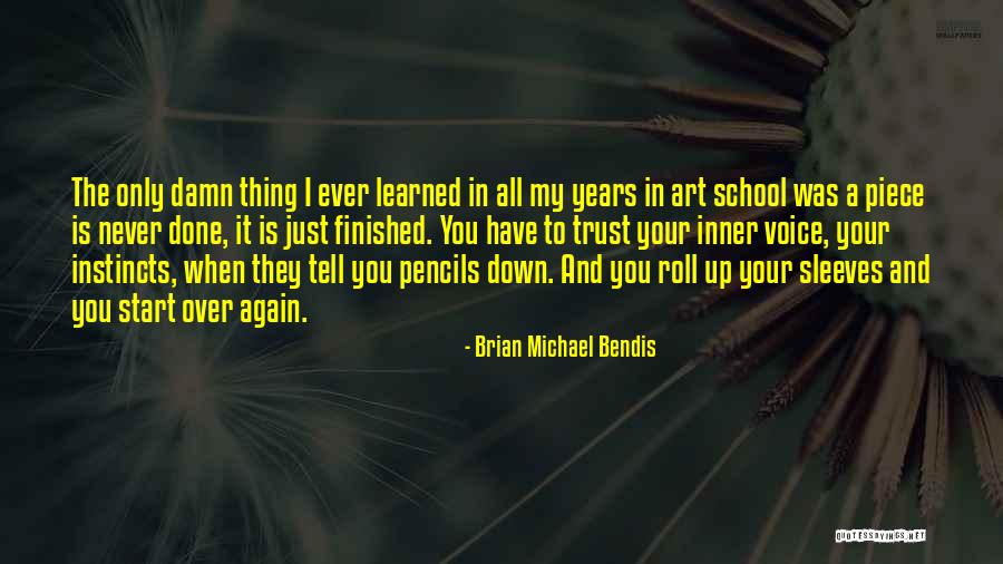 A Thing Is Never Learned Quotes By Brian Michael Bendis A Thing Is Never Learned Quotes By Brian Michael Bendis