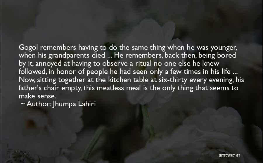 A Thing Quotes By Jhumpa Lahiri