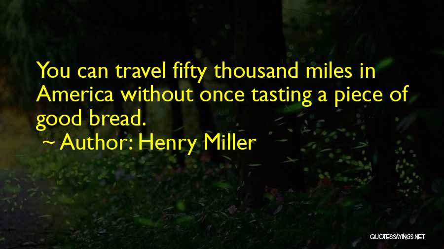 A Thousand Piece Of You Quotes By Henry Miller