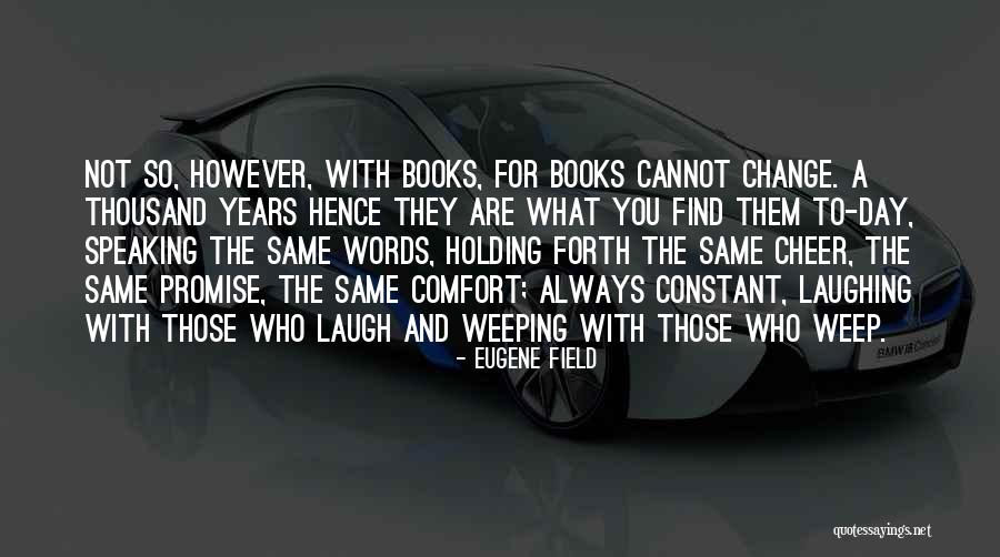 A Thousand Words A Day Quotes By Eugene Field A Thousand Words A Day Quotes By Eugene Field