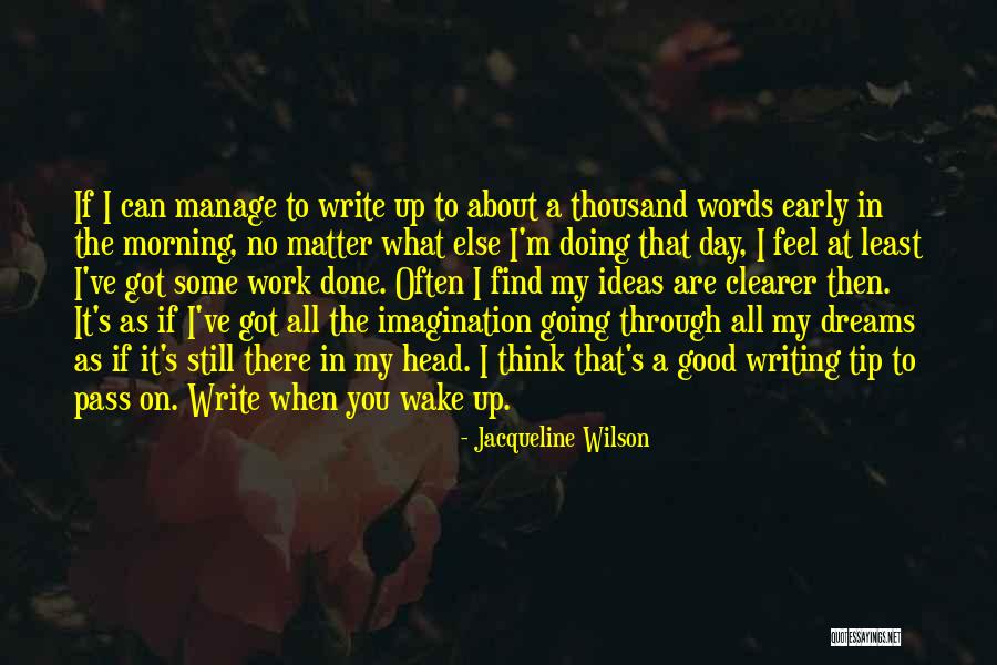 A Thousand Words A Day Quotes By Jacqueline Wilson A Thousand Words A Day Quotes By Jacqueline Wilson