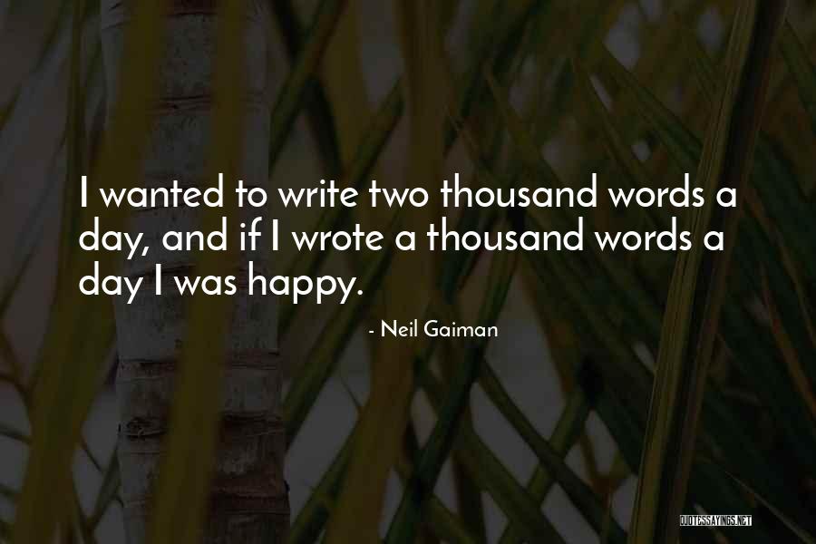 A Thousand Words A Day Quotes By Neil Gaiman A Thousand Words A Day Quotes By Neil Gaiman