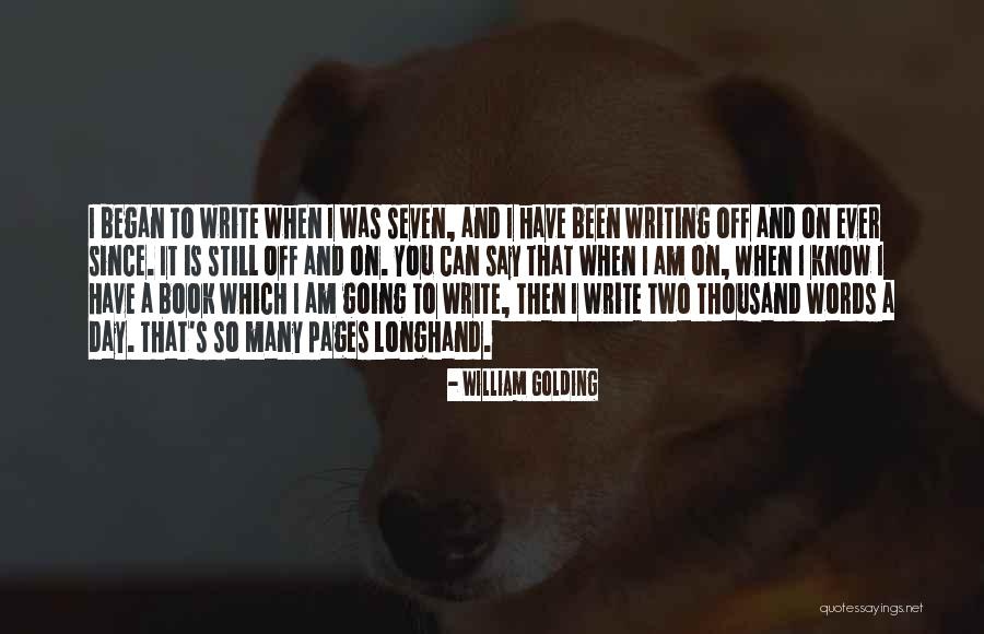 A Thousand Words A Day Quotes By William Golding A Thousand Words A Day Quotes By William Golding