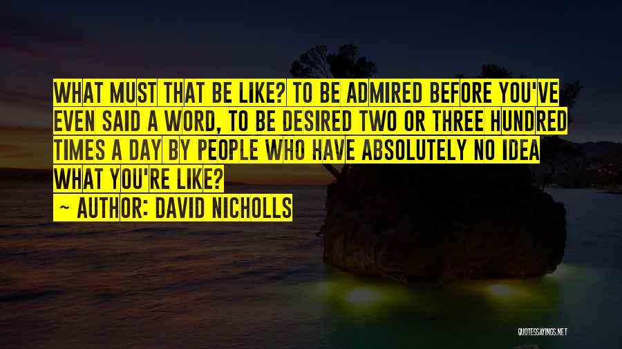 A Three Word Quotes By David Nicholls