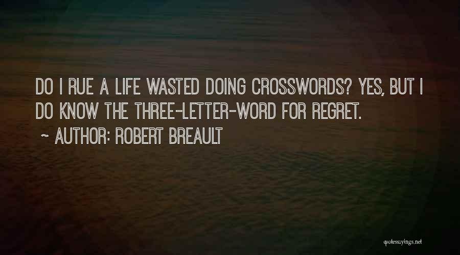 A Three Word Quotes By Robert Breault