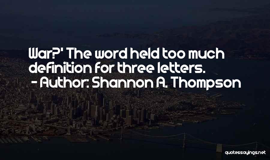 A Three Word Quotes By Shannon A. Thompson