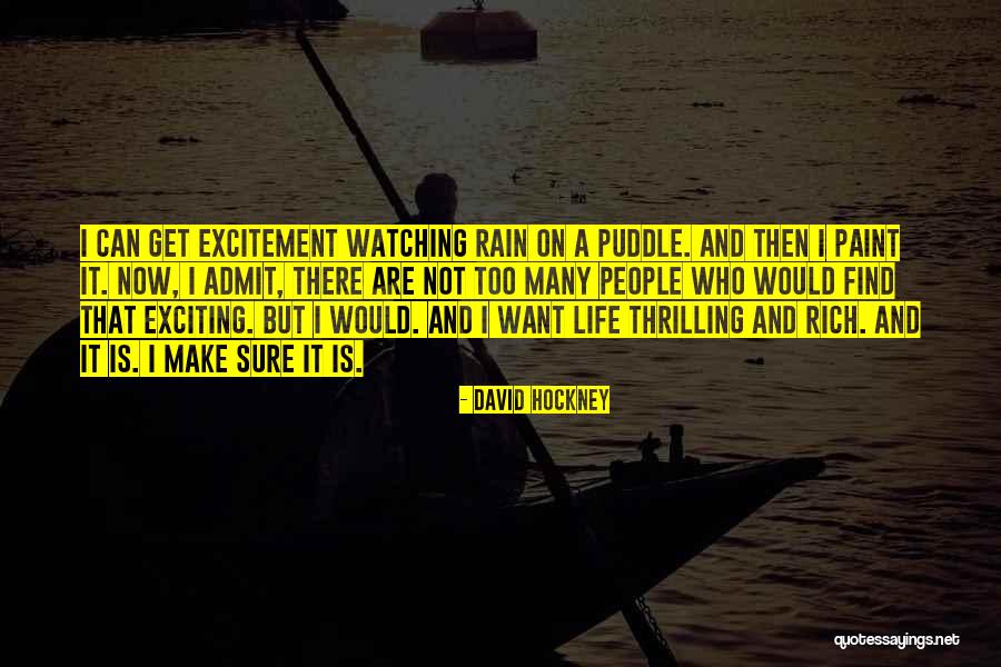 A Thrilling Life Quotes By David Hockney A Thrilling Life Quotes By David Hockney