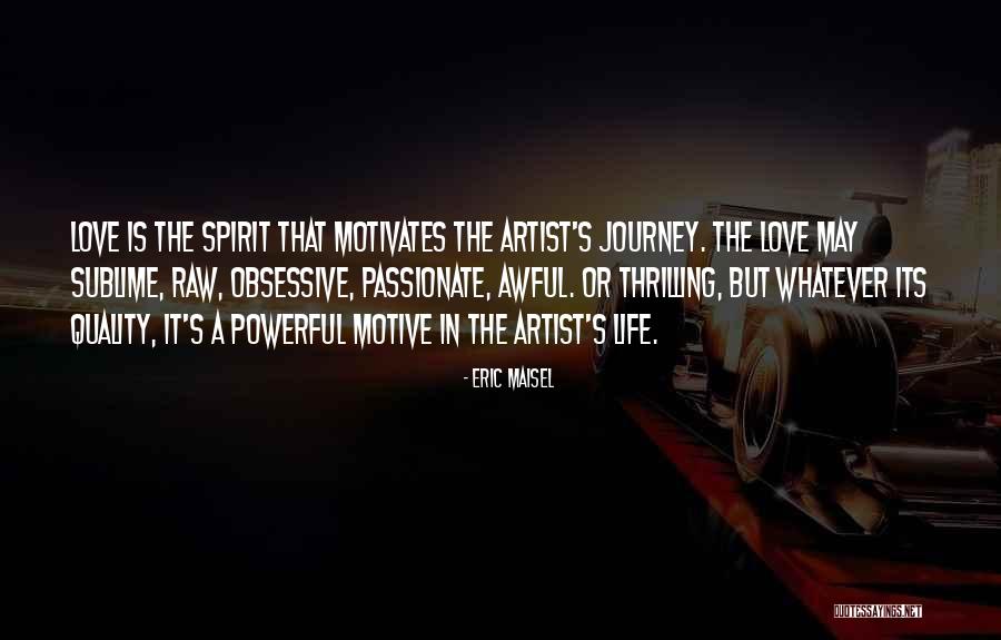 A Thrilling Life Quotes By Eric Maisel A Thrilling Life Quotes By Eric Maisel