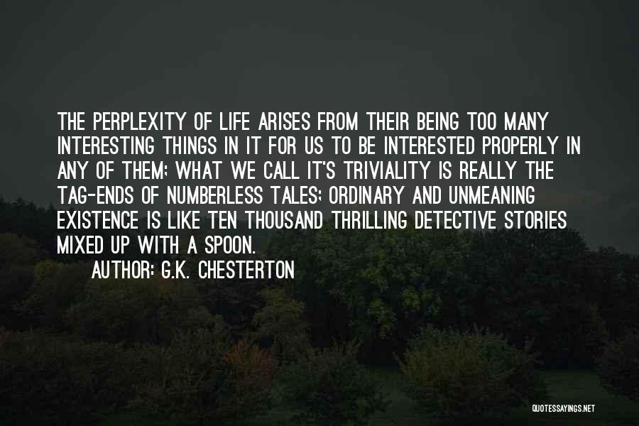 A Thrilling Life Quotes By G.K. Chesterton