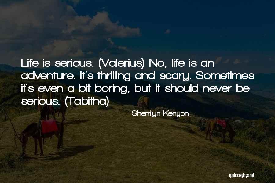 A Thrilling Life Quotes By Sherrilyn Kenyon A Thrilling Life Quotes By Sherrilyn Kenyon