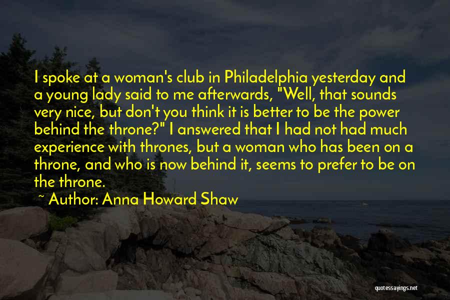 A Throne Quotes By Anna Howard Shaw