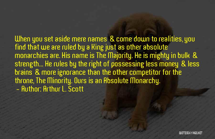 A Throne Quotes By Arthur L. Scott