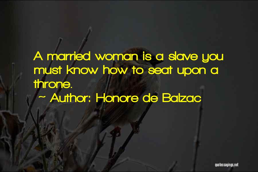 A Throne Quotes By Honore De Balzac