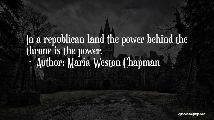 A Throne Quotes By Maria Weston Chapman