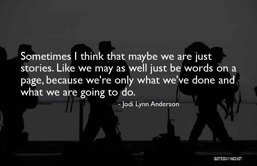 A Tiger Lily Quotes By Jodi Lynn Anderson A Tiger Lily Quotes By Jodi Lynn Anderson