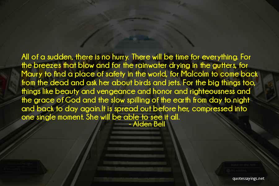 A Time And A Place For Everything Quotes By Alden Bell A Time And A Place For Everything Quotes By Alden Bell
