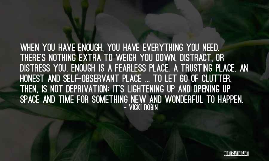 A Time And A Place For Everything Quotes By Vicki Robin A Time And A Place For Everything Quotes By Vicki Robin