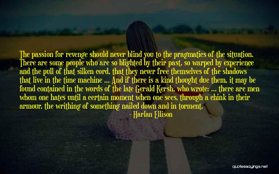A Time For Revenge Quotes By Harlan Ellison A Time For Revenge Quotes By Harlan Ellison