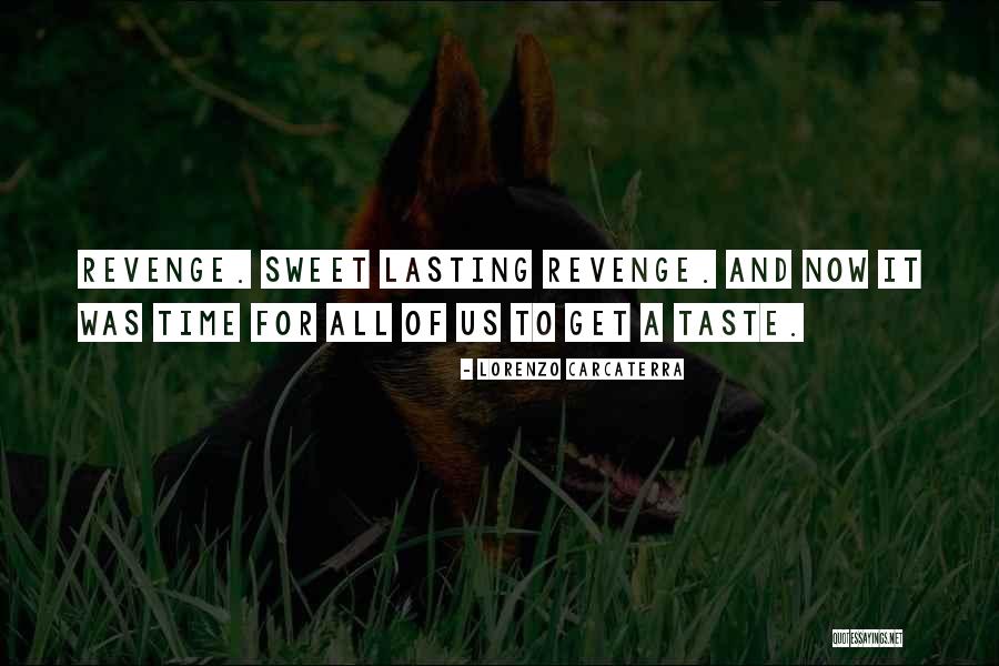 A Time For Revenge Quotes By Lorenzo Carcaterra A Time For Revenge Quotes By Lorenzo Carcaterra