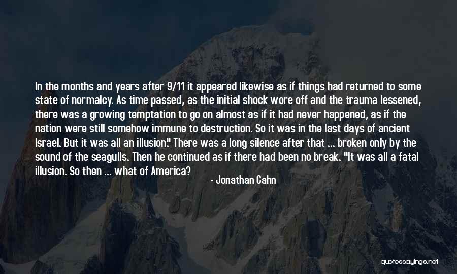 A Time To Break Silence Quotes By Jonathan Cahn A Time To Break Silence Quotes By Jonathan Cahn