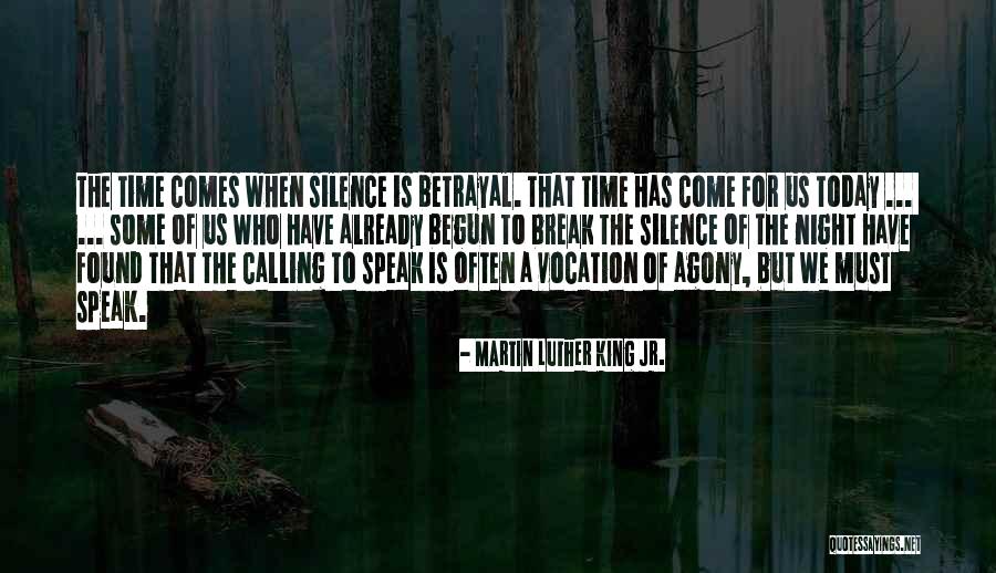 A Time To Break Silence Quotes By Martin Luther King Jr. A Time To Break Silence Quotes By Martin Luther King Jr.