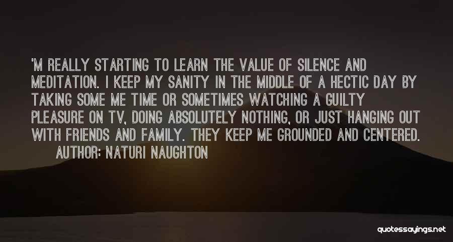 A Time To Keep Silence Quotes By Naturi Naughton