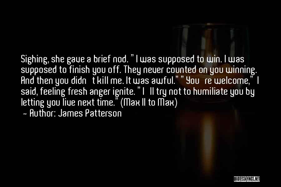 A Time To Kill Quotes By James Patterson