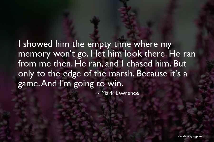 A Time To Let Go Quotes By Mark Lawrence A Time To Let Go Quotes By Mark Lawrence