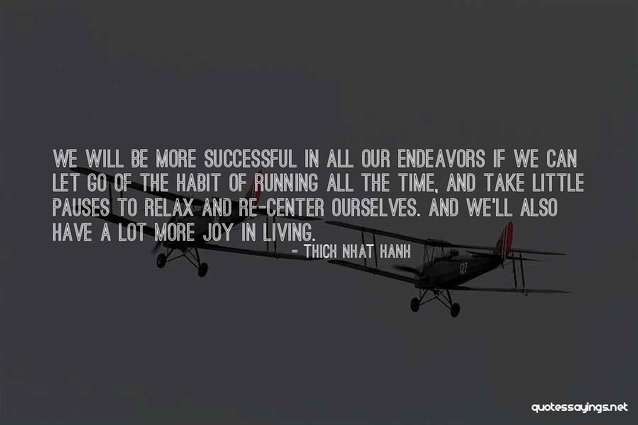 A Time To Let Go Quotes By Thich Nhat Hanh A Time To Let Go Quotes By Thich Nhat Hanh