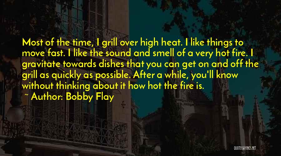 A Time To Move On Quotes By Bobby Flay