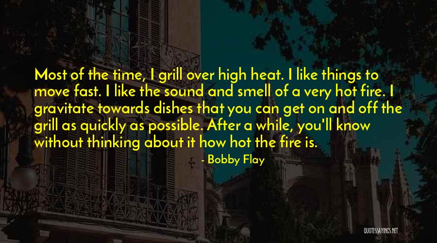 A Time To Move On Quotes By Bobby Flay