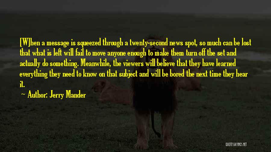 A Time To Move On Quotes By Jerry Mander