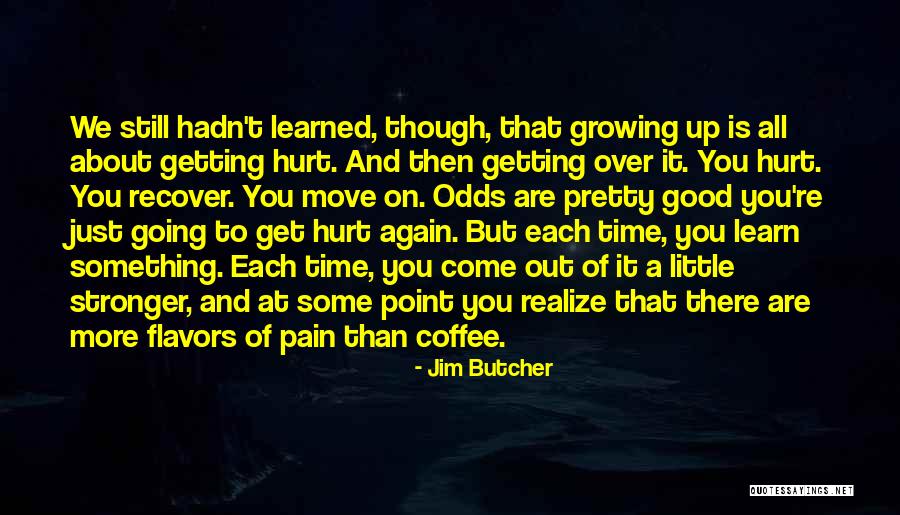 A Time To Move On Quotes By Jim Butcher