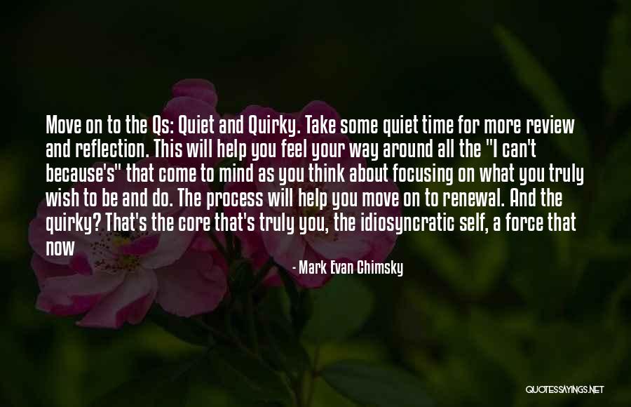 A Time To Move On Quotes By Mark Evan Chimsky