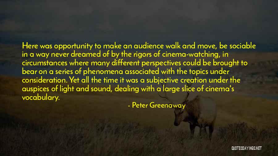 A Time To Move On Quotes By Peter Greenaway